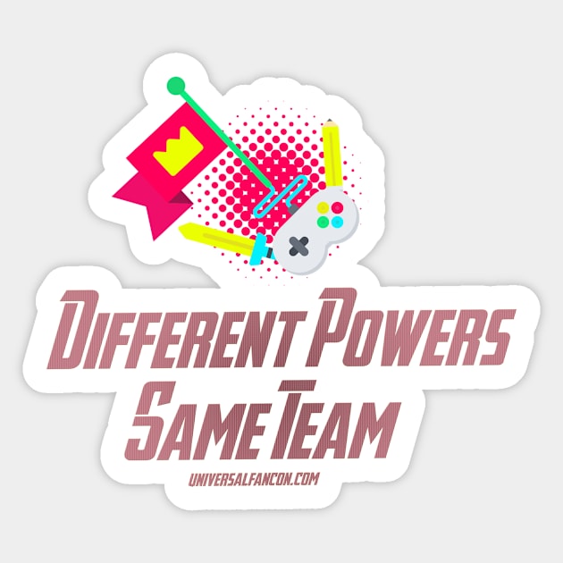 Different Powers Same Team Sticker by universalfancon